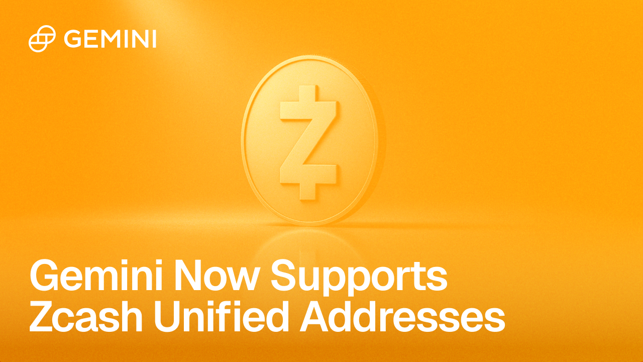 Privacy Made Simple: Gemini Adds Zcash Unified Addresses